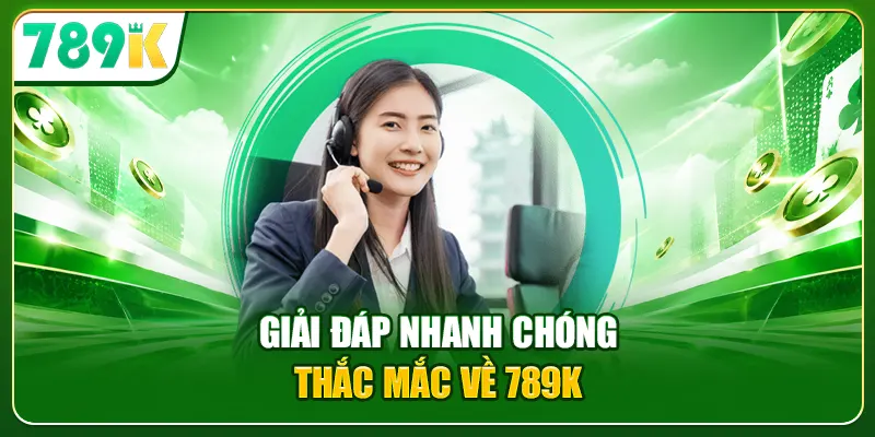 Giải đáp nhanh chóng thắc mắc của người chơi