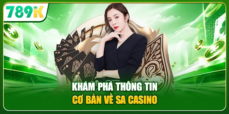 Khám phá thông tin cơ bản về SA casino